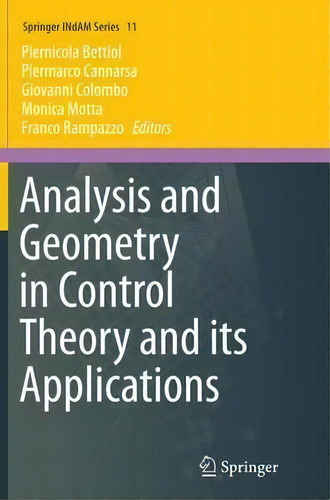 Analysis And Geometry In Control Theory And Its Applications, De Piernicola Bettiol. Editorial Springer International Publishing Ag, Tapa Blanda En Inglés