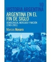 Argentina En El Fin De Siglo    M.novaro     Ed Paidós