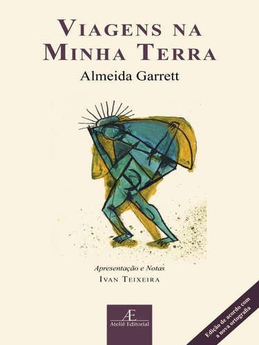 Viagens Na Minha Terra, De Garrett, Almeida. Editora Ateliê Editorial, Capa Mole, Edição 1ª Edição - 2012 Em Português