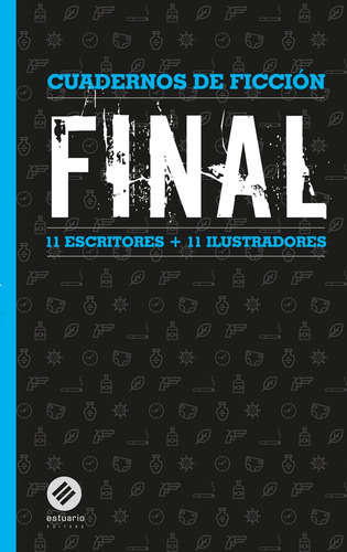 Final - Cuadernos De Ficción, De Vários Autores. Editorial Estuario, Tapa Blanda, Edición 1 En Español