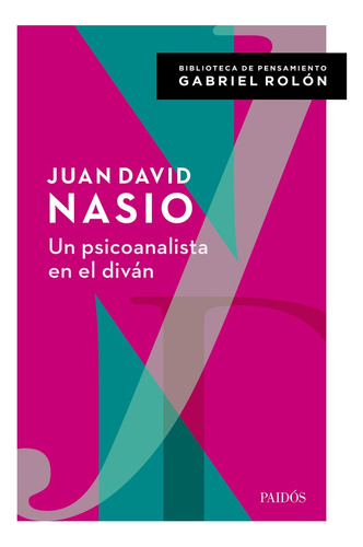 Un Psicoanalista En El Divan - Juan David Nasio