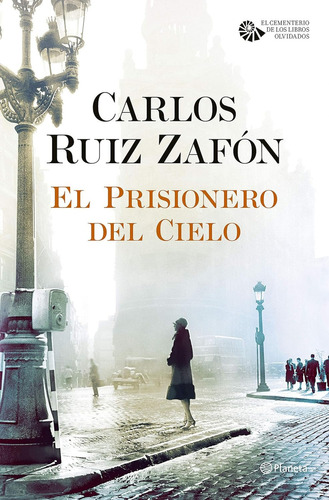 El Prisionero Del Cielo - Carlos Ruiz Zafón - Pasta Dura