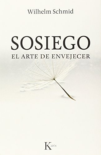 Sosiego - Schmid, Wilhelm, De Schmid, Wilhelm. Editorial Kairós En Español