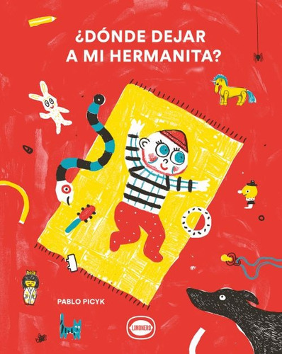 Donde Dejar A Mi Hermanita? - Picyk Pablo (libro) - Nuevo