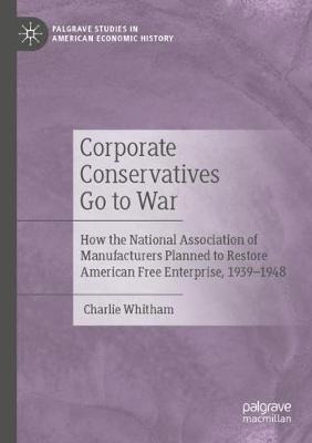 Libro Corporate Conservatives Go To War : How The Nationa...