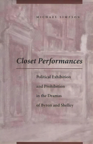 Closet Performances, De Michael Simpson. Editorial Stanford University Press, Tapa Dura En Inglés