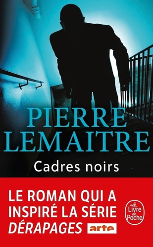 Cadres Noires - Pierre Lemaitre