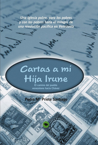 Libro Cartas A Mi Hija Irune El Camino Del Pueblo Venezol...