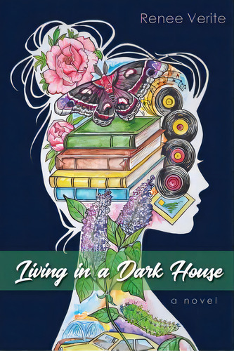 Living In A Dark House: : A Novel, De Verite, Renee. Editorial Lightning Source Inc, Tapa Blanda En Inglés
