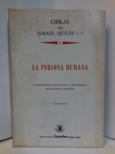 La Persona Humana - Obras De Ismael Quiles S. J. 