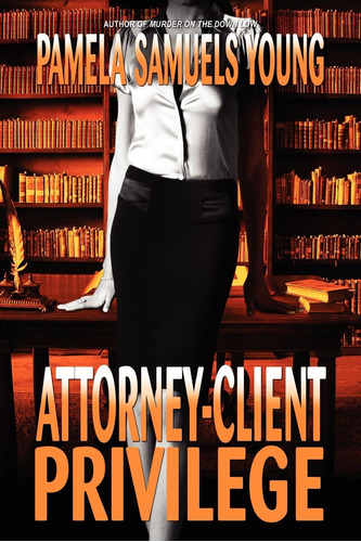 Libro: Attorney-client Privilege (vernetta Henderson Series)