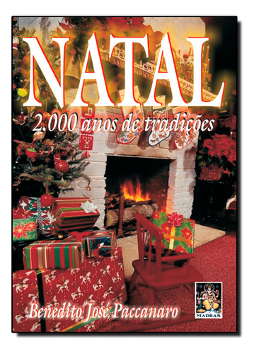 Natal - 2000 Mil Anos De Tradicoes, De Paccanaro,  Benedito. Editora Madras, Capa Dura Em Português