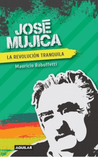 Libro Jose Mujica La Revolucion Tranquila