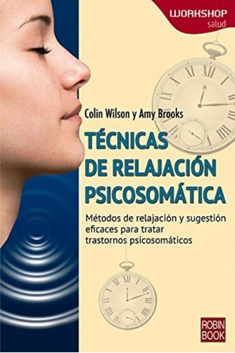 Tecnicas De Relajacion Psicosomatica . Workshop