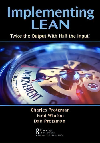 Implementing Lean, De Charles W. Protzman. Editorial Apple Academic Press Inc, Tapa Blanda En Inglés