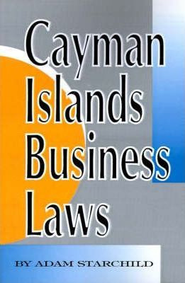 Libro Cayman Islands Business Laws - Adam Starchild