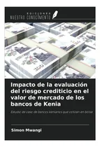 Comprar Libro: Impacto De La Evaluación Del Riesgo Crediticio En El