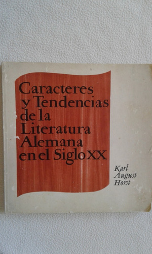 Caracteres Y Tendencias De La Literatura Alemana Siglo Xx