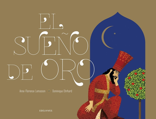 Libro El Sueno De Oro - Lemmasson, Anne-florence/ehrard, Do