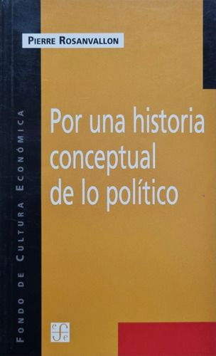 Por Una Historia Conceptual De Lo Politico P. Rosanvallon