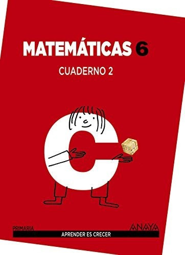 Matemáticas 6. Cuaderno 2. (aprender Es Crecer) - 9788467833