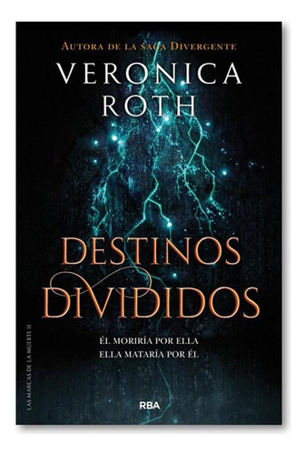 Las Marcas De La Muerte 2. Destinos Divididos / Veronica Rot