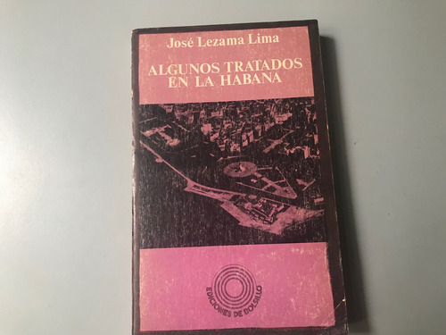 Algunos Tratados En La Habana - José Lezama Lima