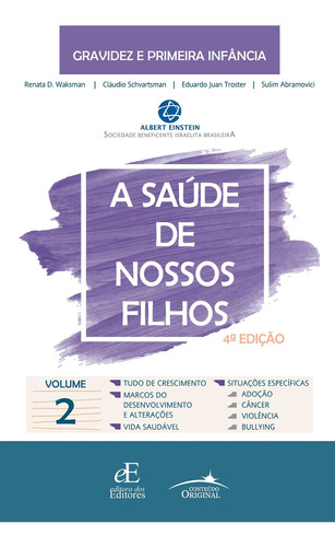 A Saúde De Nossos Filhos: Volume 2, De Renata Dejtiar Waksman. Editora Dos Editores, Capa Mole Em Português