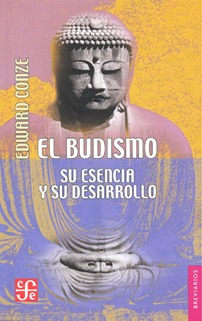 El Budismo Su Esencia Y Desarrollo, Edward Conze, Ed. Fce