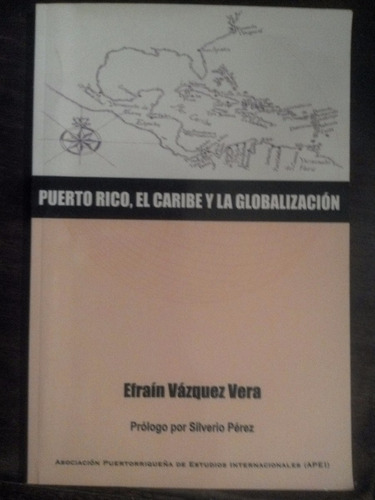 Puerto Rico: El Caribe Y La Globalización - Vázquez Vera
