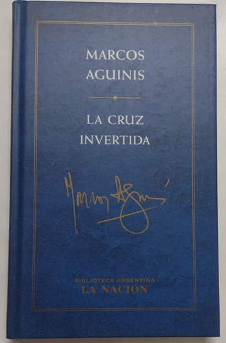 La Cruz Invertida, Marcos Aguinis