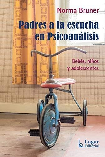 Padres A La Escucha En Psicoanalisis Lu