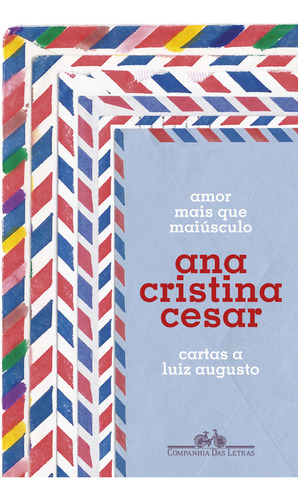 Libro Amor Mais Que Maiusculo - Cartas A Luiz Augusto De Ces