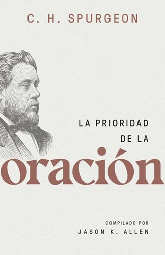 La Prioridad De La Oración ( C. H. Spurgeon )