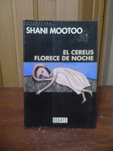 Shani Mootoo - El Cereus Florece De Noche