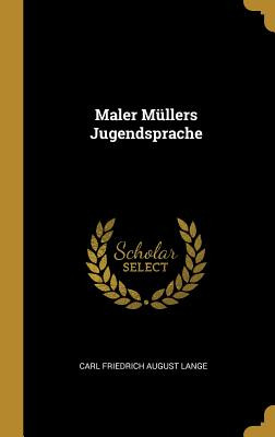 Libro Maler Mã¼llers Jugendsprache - Friedrich August Lan...