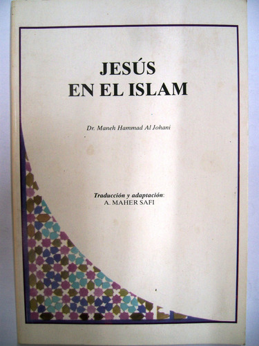 Jesús En El Islam / Dr. Maneh Hammad Al Johani