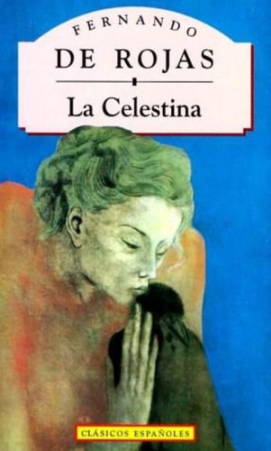 Celestina, La, De Rojas, Fernando De. Editorial S/d, Tapa Tapa Blanda En Español