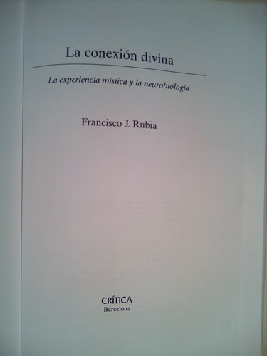 La Conexión Divina, Francisco J. Rubia. Editorial Crítica 