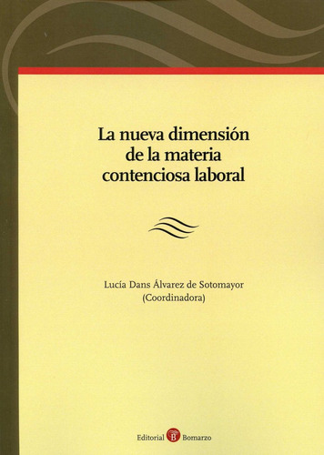 Libro La Nueva Dimensiã³n De La Materia Contenciosa Labor...