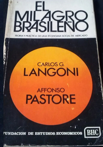 Carlos Langoni Y Affonso Pastore El Milagro Brasileño C 21