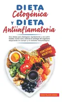 Comprar Libro: Dieta Cetogénica Y Dieta Antiinflamatoria: Dos Dietas