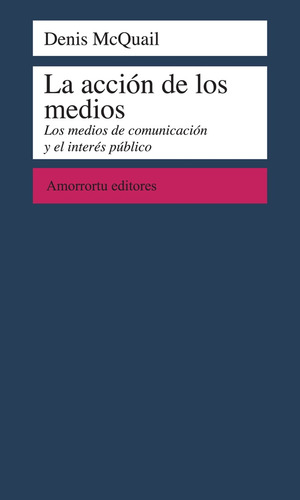 Accion De Los Medios,la - Denis Mcquail