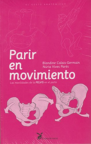 Libro Parir En Movimiento De Blandine Calais Germain Ed. Lie