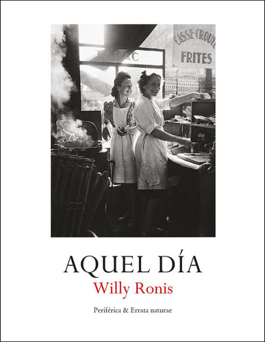 Libro Aquel Día - Willy Ronis - Periférica