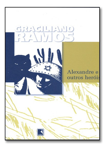 Livro Alexandre E Outros Heróis