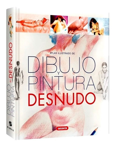 Libro Atlas Ilustrado Dibujo Pintura El Desnudo