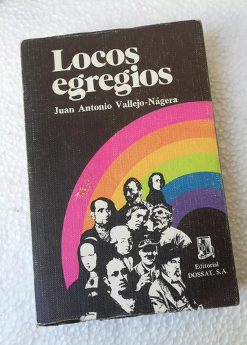 Juan Antonio Vallejo-nágera: Locos Egregios Dossat