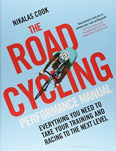 The Road Cycling Performance Manual Everything You Need To T