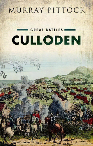Culloden : Great Battles, De Murray Pittock. Editorial Oxford University Press, Tapa Blanda En Inglés